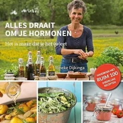 Rineke Dijkinga Alles Draait Om Je Hormonen Boek